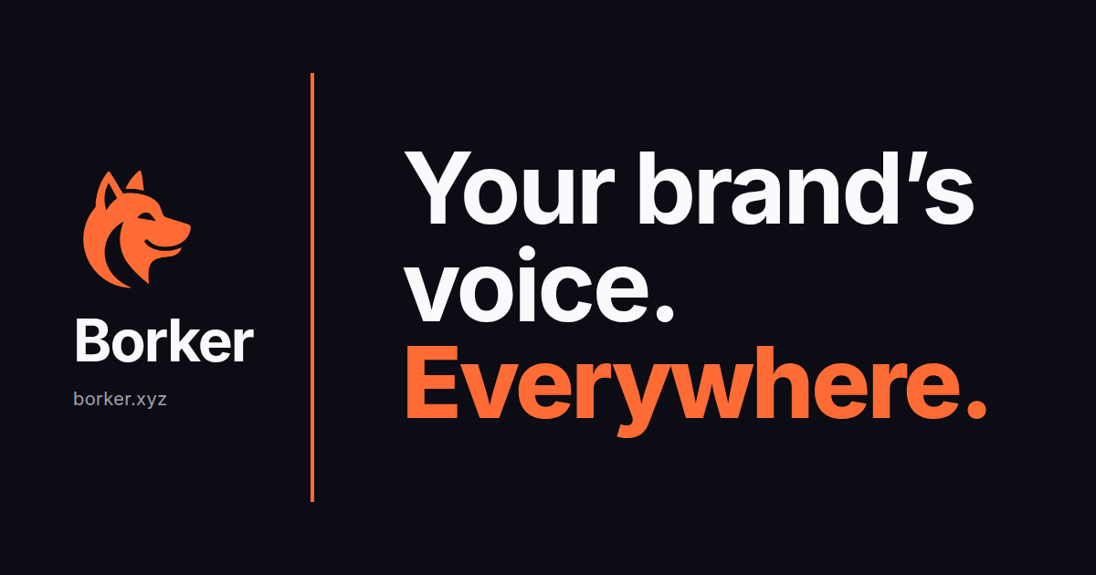 Borker social ad 1200x630: 'Your brand's voice. Everywhere.' with orange punch word